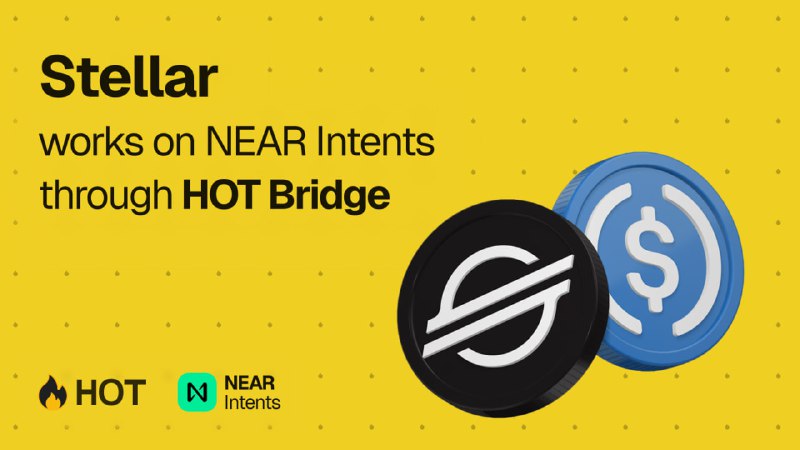 HOT Bridge Powers Stellar on NEAR Intents